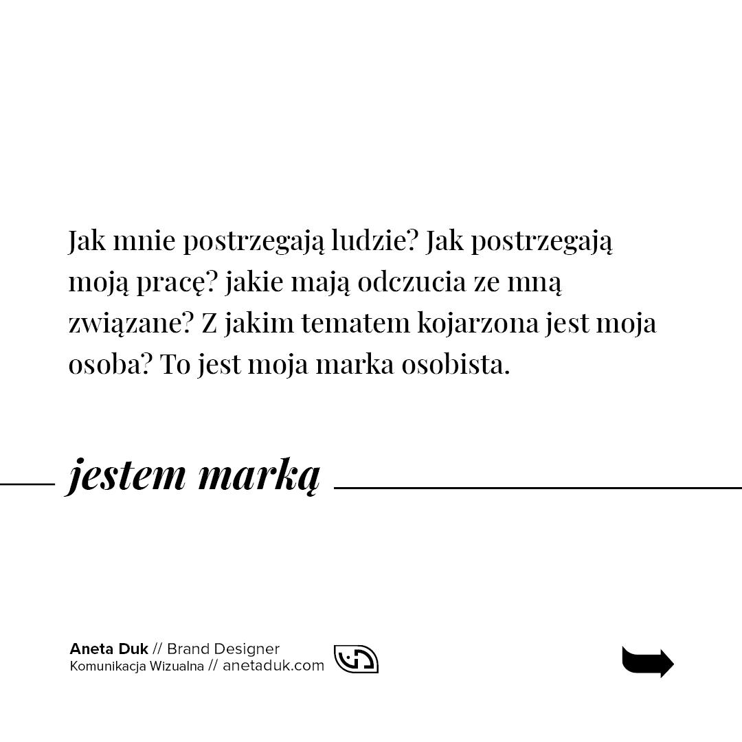 Jestem marką. Jak mnie postrzegają ludzie? Jak postrzegają moją pracę? 